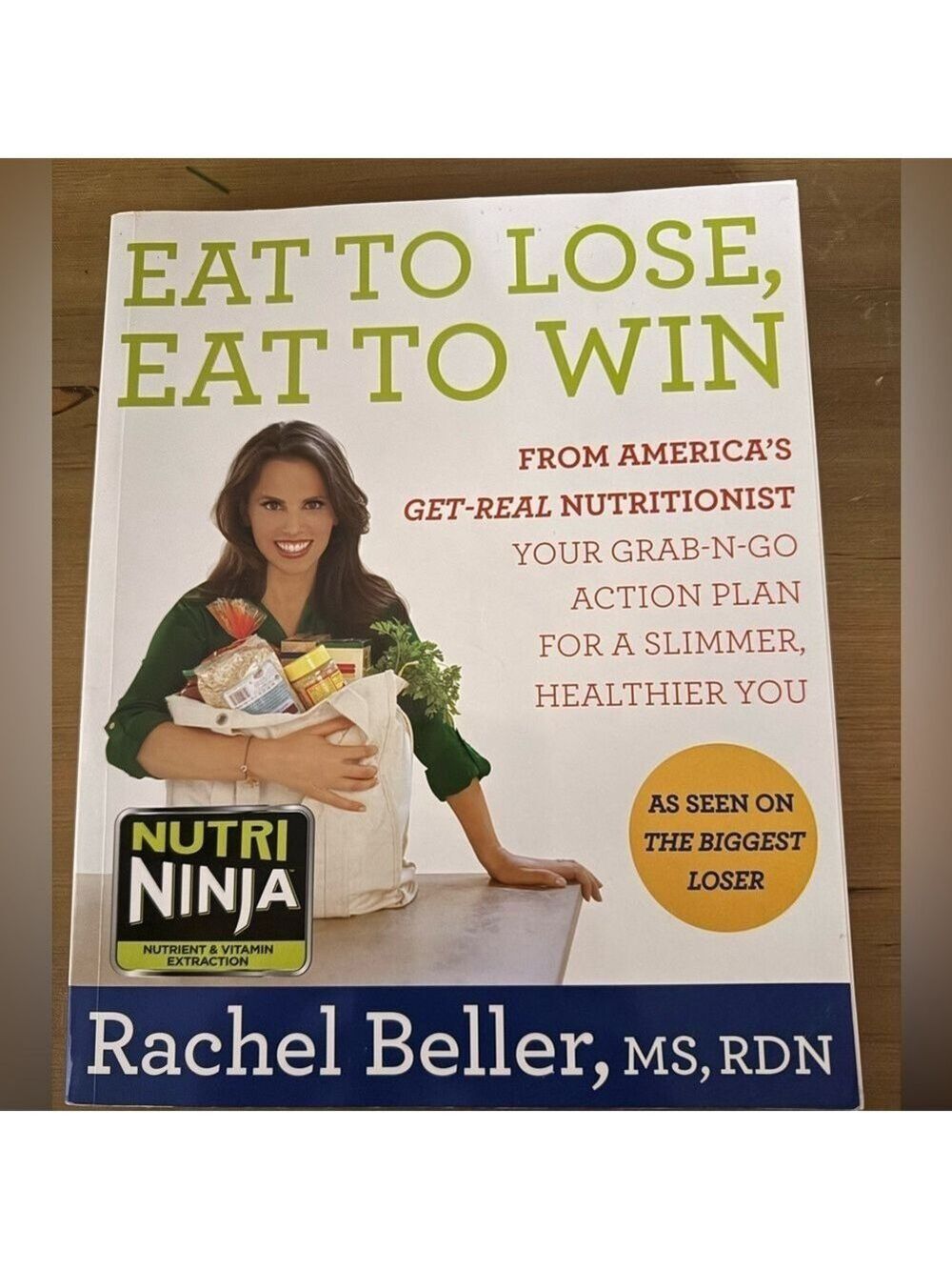 Eat to Lose, Eat to Win Your Grab-N-Go Action Plan  by Rachel Beller  NutraNinja